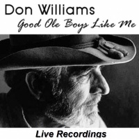 Don Williams - Good Ole Boys Like Me (Live Recordings)